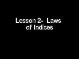 Lesson 2-  Laws of Indices
