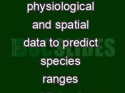 REVIEW AND SYNTHESIS Mechanistic niche modelling combining physiological and spatial data