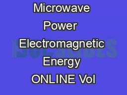 Journal of Microwave Power  Electromagnetic Energy ONLINE Vol
