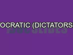 AUTOCRATIC (DICTATORSHIP)