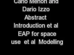 Carlo Menon and Dario Izzo Abstract  Introduction et al  EAP for space use  et al  Modelling