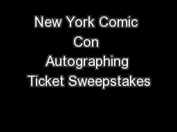 New York Comic Con Autographing Ticket Sweepstakes