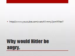 Why would Hitler be angry.