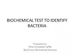 BIOCHEMICAL TEST TO IDENTIFY BACTERIA