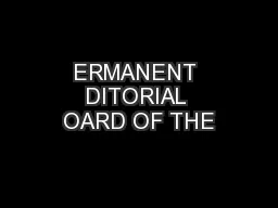 ERMANENT DITORIAL OARD OF THE
