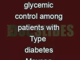 Factors associated with poor glycemic control among patients with Type  diabetes Maysaa