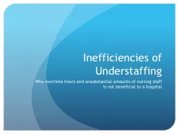 Inefficiencies of Understaffing