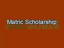 Matric Scholarship