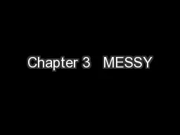 Chapter 3   MESSY