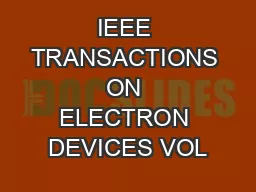 IEEE TRANSACTIONS ON ELECTRON DEVICES VOL