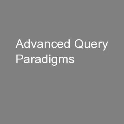 Advanced Query Paradigms