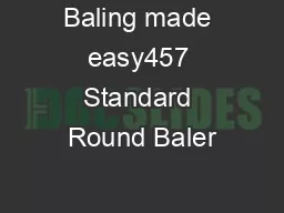 Baling made easy457 Standard Round Baler