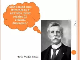 “ Man's mind once stretched by a new idea, never regains