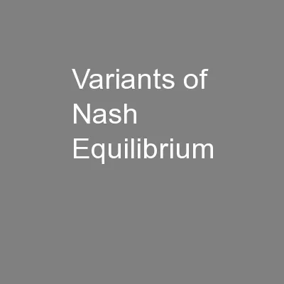 Variants of Nash Equilibrium