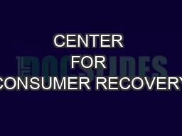 CENTER FOR CONSUMER RECOVERY