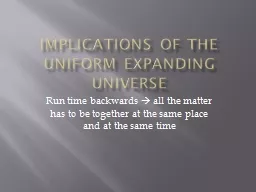 Implications of the Uniform Expanding Universe