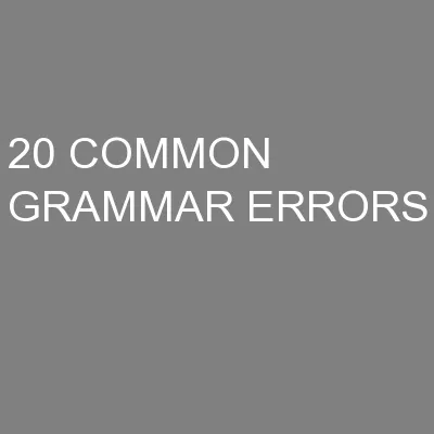 20 COMMON GRAMMAR ERRORS