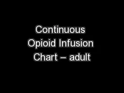 Continuous Opioid Infusion Chart – adult