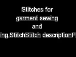 Stitches for garment sewing and mending.StitchStitch descriptionPresse