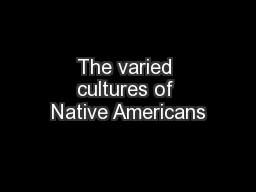The varied cultures of Native Americans