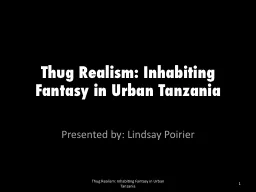Thug Realism: Inhabiting Fantasy in Urban Tanzania