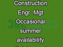Civil Engr Systems MATH  Occasional summer availability Construction Engr  Mgt Occasional