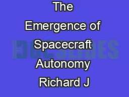 The Emergence of Spacecraft Autonomy Richard J
