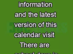 For more information and the latest version of this calendar visit  There are  school