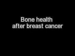 Bone health after breast cancer