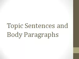 Topic Sentences and Body Paragraphs