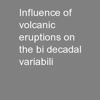 Influence of volcanic eruptions on the bi-decadal variabili