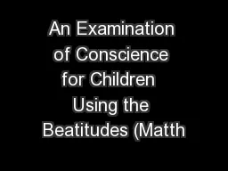 An Examination of Conscience for Children  Using the Beatitudes (Matth