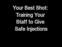 Your Best Shot: Training Your Staff to Give Safe Injections