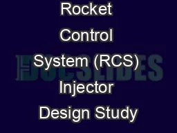 Rocket Control System (RCS) Injector Design Study