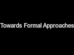 Towards Formal Approaches