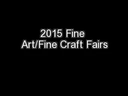 2015 Fine Art/Fine Craft Fairs