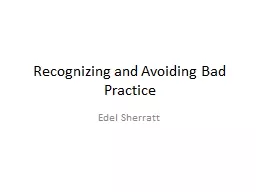 Recognizing and Avoiding Bad Practice