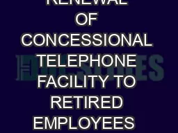 PROFORMA FOR RENEWAL OF CONCESSIONAL TELEPHONE FACILITY TO RETIRED EMPLOYEES  SPOUSES