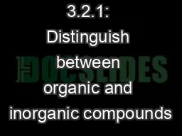 3.2.1: Distinguish between organic and inorganic compounds