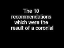 The 10 recommendations which were the result of a coronial