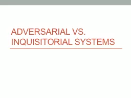 Adversarial vs. Inquisitorial Systems