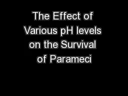 The Effect of Various pH levels on the Survival of Parameci