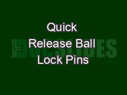 Quick Release Ball Lock Pins