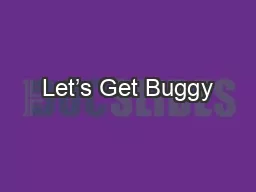 Let’s Get Buggy