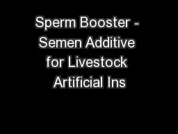 Sperm Booster - Semen Additive for Livestock Artificial Ins