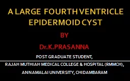 A LARGE FOURTH VENTRICLE EPIDERMOID CYST