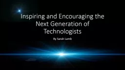 Inspiring and Encouraging the Next Generation of Technologi