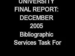 UNIVERSITY FINAL REPORT: DECEMBER 2005 Bibliographic Services Task For
