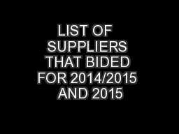 LIST OF  SUPPLIERS THAT BIDED FOR 2014/2015 AND 2015