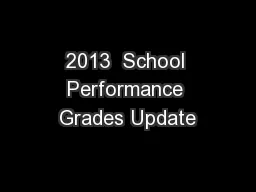 2013  School Performance Grades Update